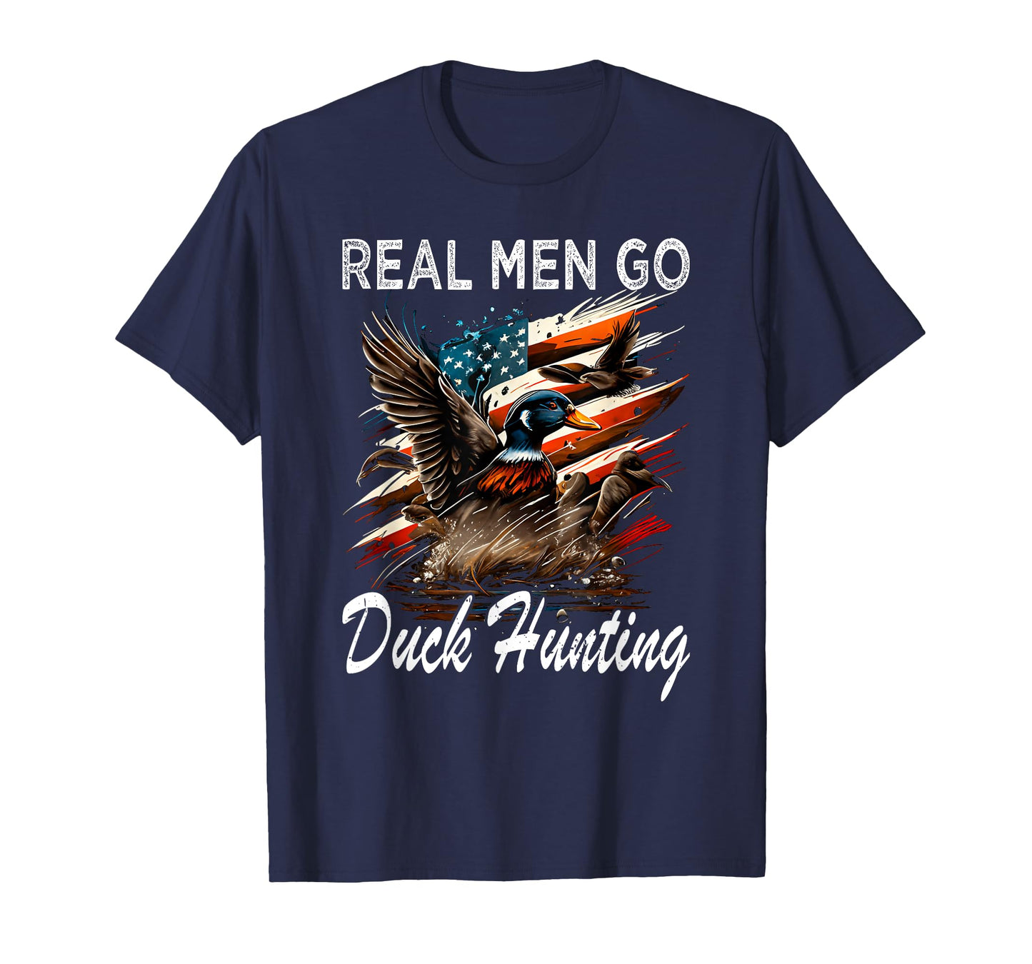 Real Men Go Duck Hunting T-Shirt
