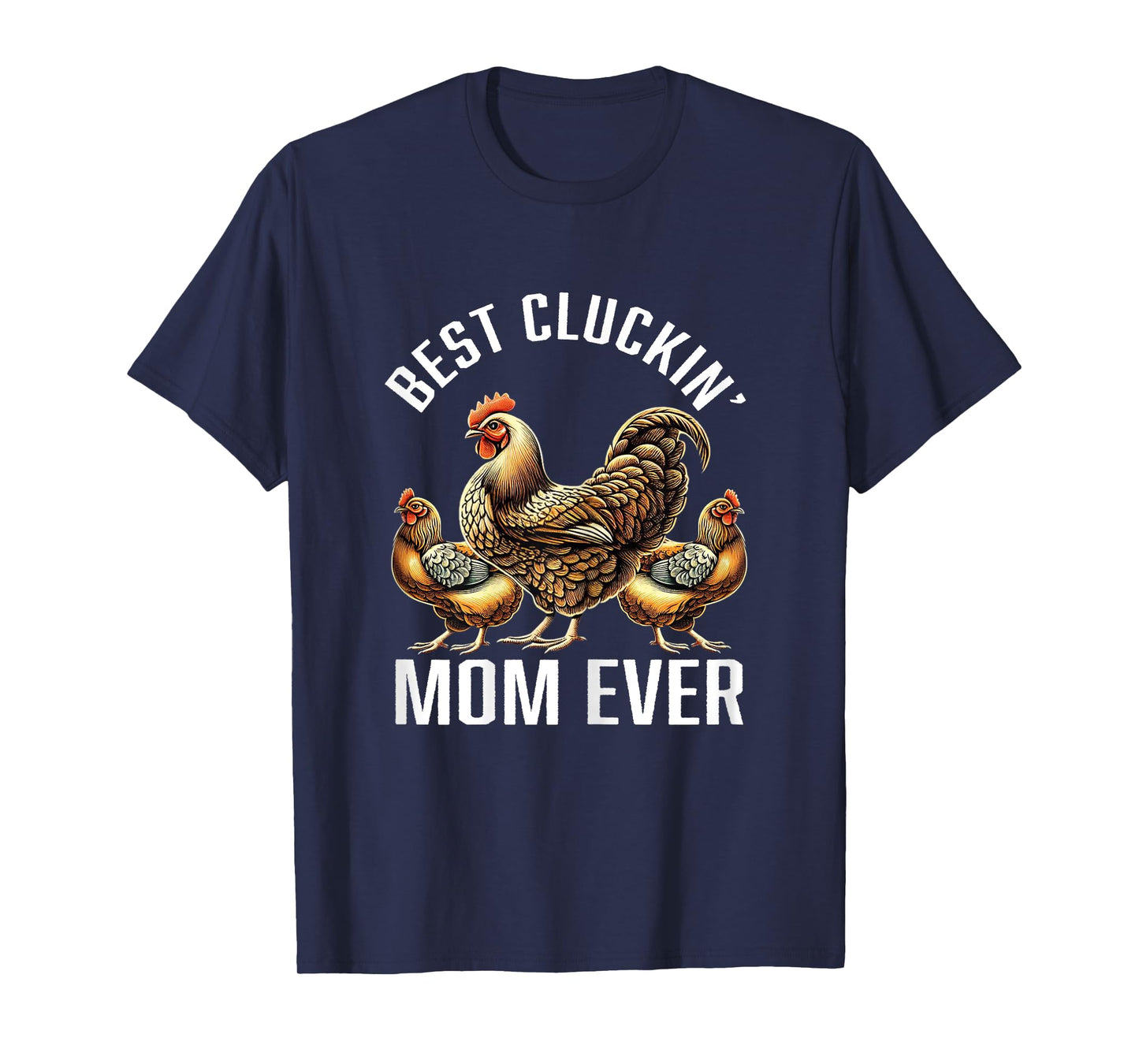 Chicken Lovers Gifts Womens Best Cluckin' Mom Funny Chicken T-Shirt
