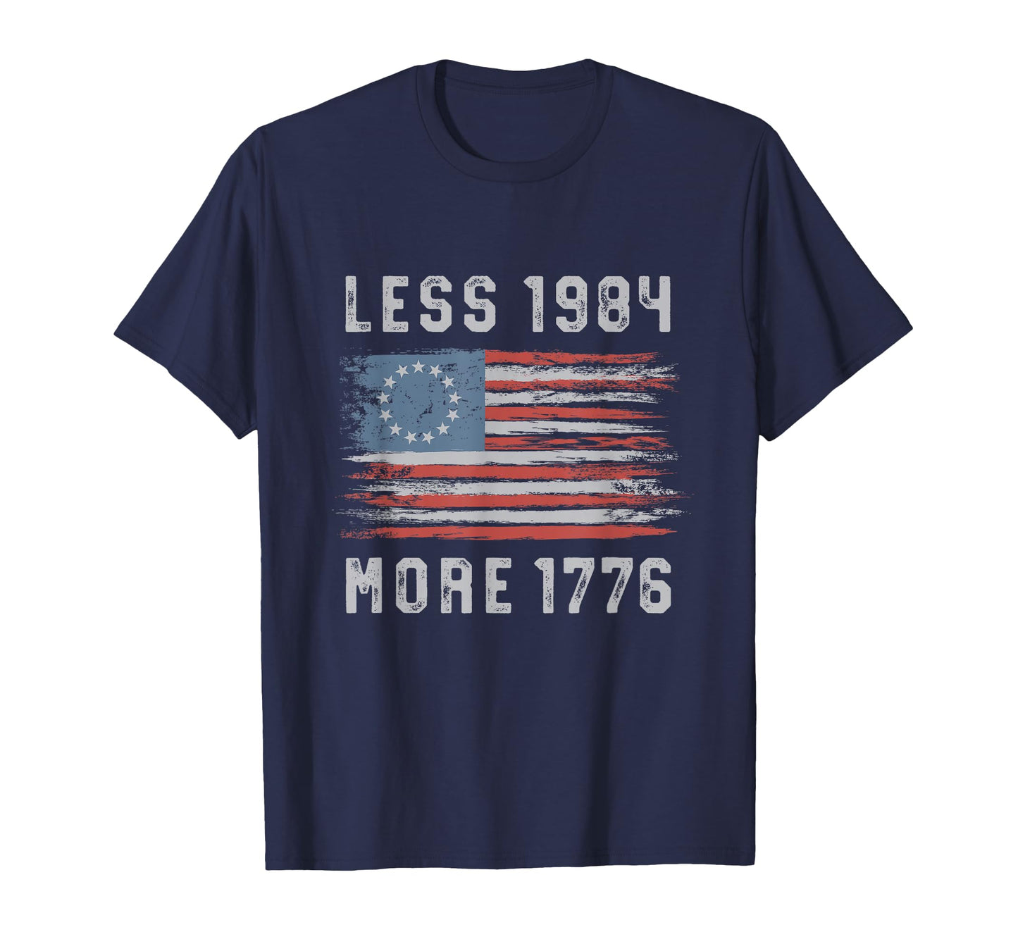 Less 1984 More 1776 Vintage Betsy Ross Flag Free Speech T-Shirt