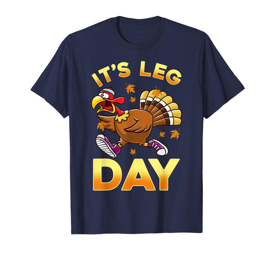Cute Thanksgiving Design Co. It's Leg Day Funny Exercise Workout Thanksgiving Turkey T-Shirt