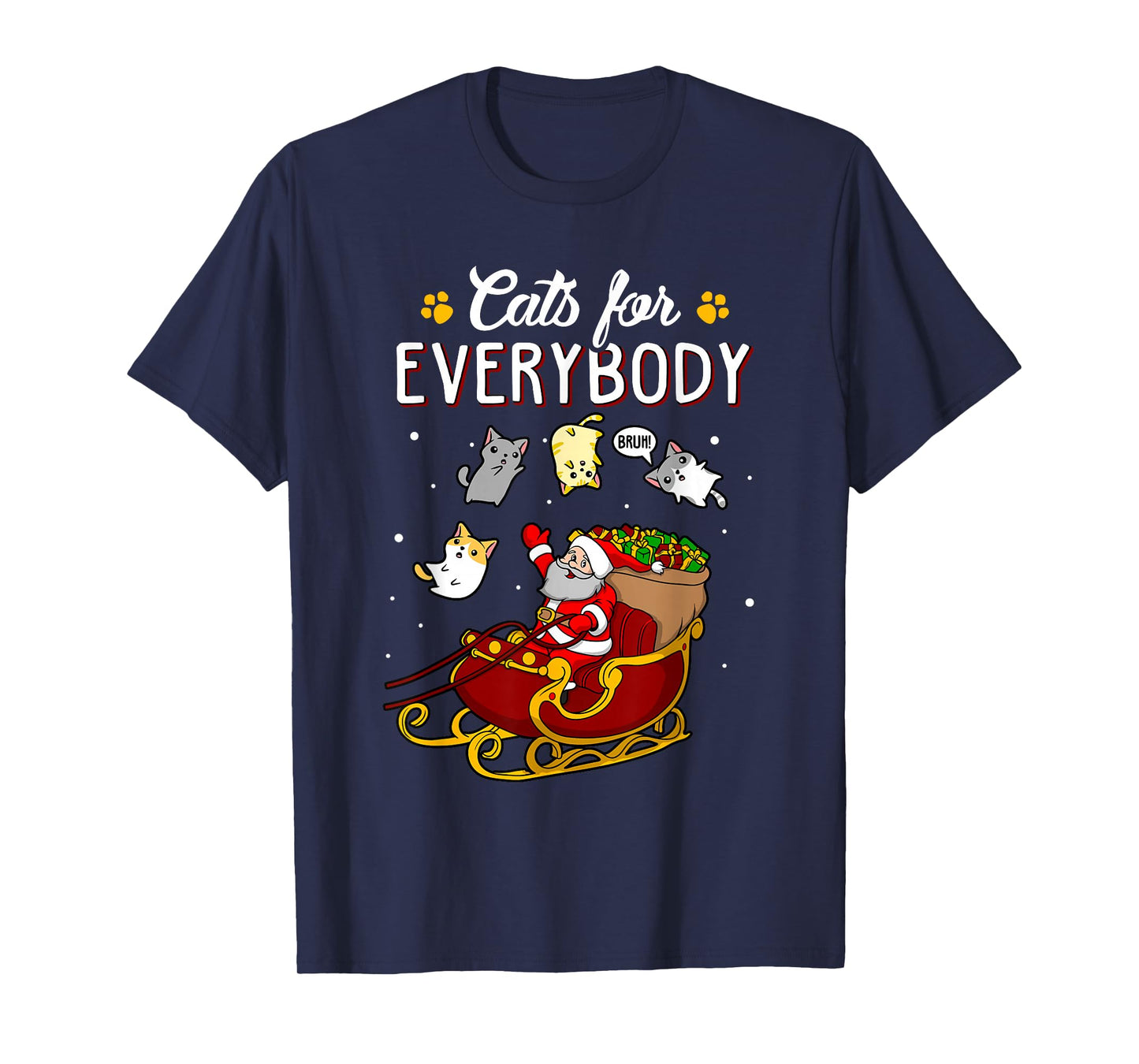 Cats for Everybody Men Women Kids Funny Christmas T-Shirt