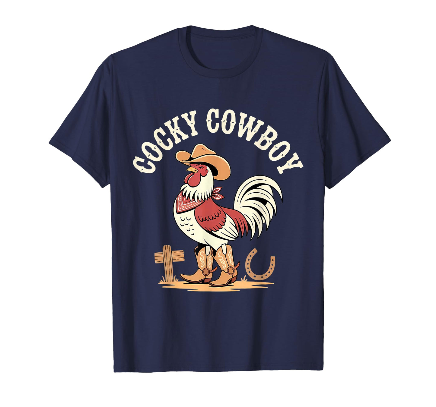Cocky Cowboy Funny Rooster Farm Animal Barnyard Humor T-Shirt