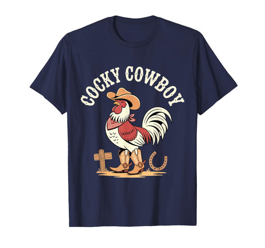 Cocky Cowboy Funny Rooster Farm Animal Barnyard Humor T-Shirt