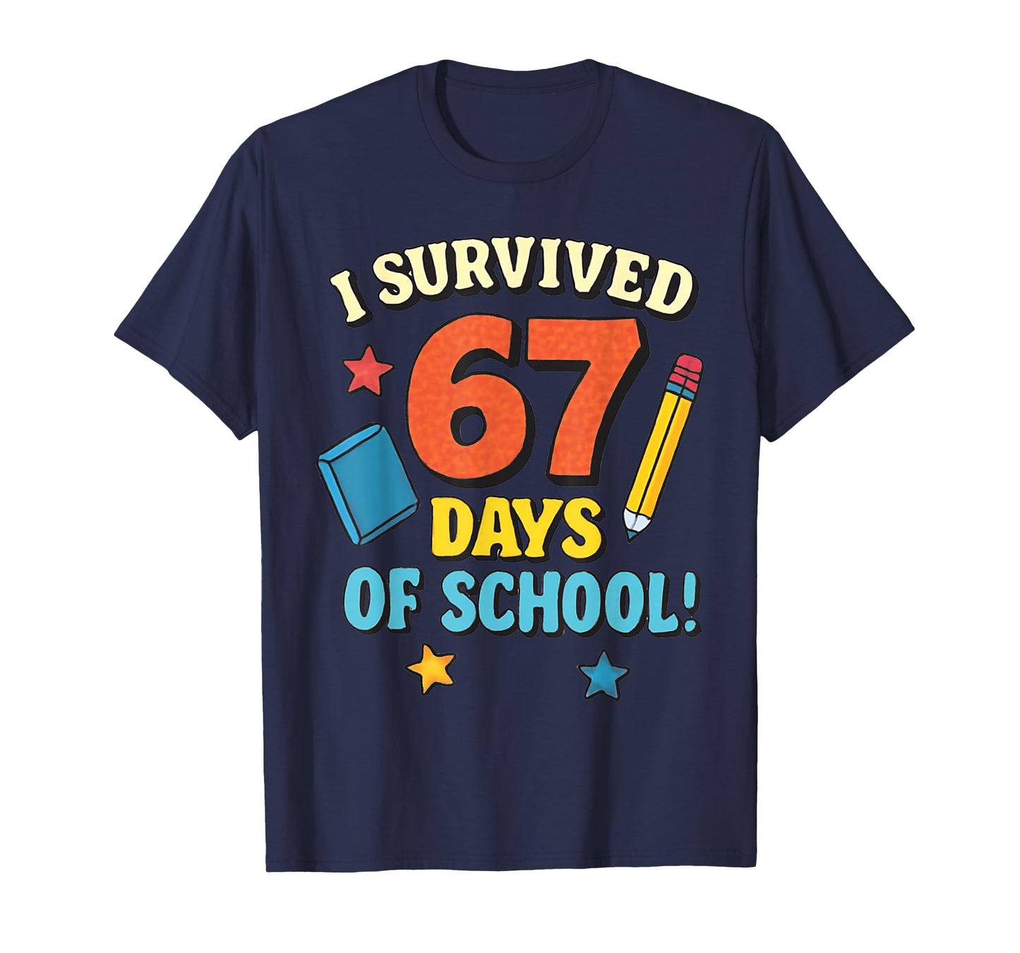 I Survived 67 Six Seven Days of School Teachers Boys Girls T-Shirt