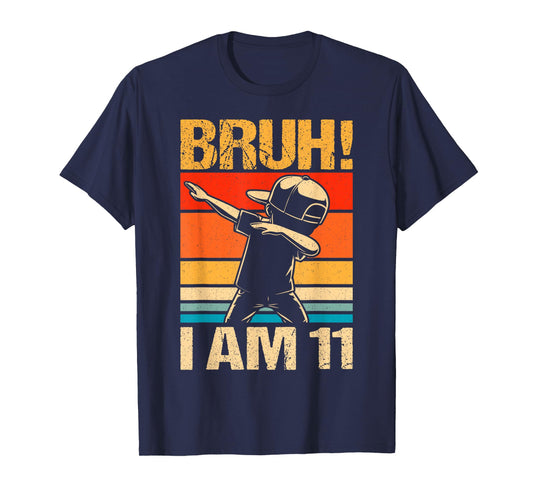 Bruh It's My 11th Birthday Dabbing I'm 11 Year Old Birthday T-Shirt