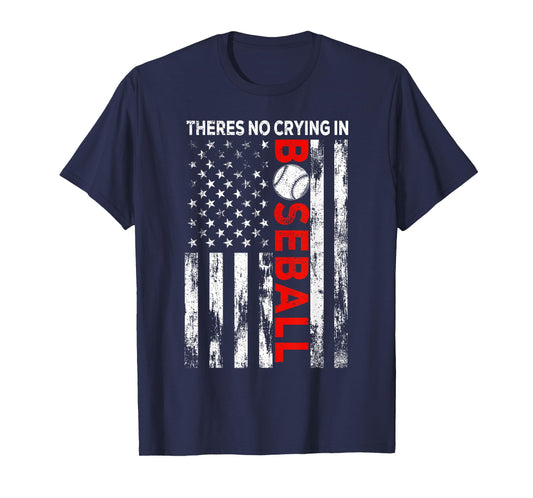 There no Crying in Baseball American Flag Game Day Baseball T-Shirt