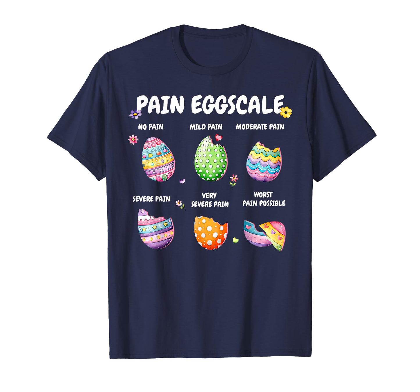 Cute Eggs Pain Scale Easter Day Nurse Triage Pain Assessment T-Shirt