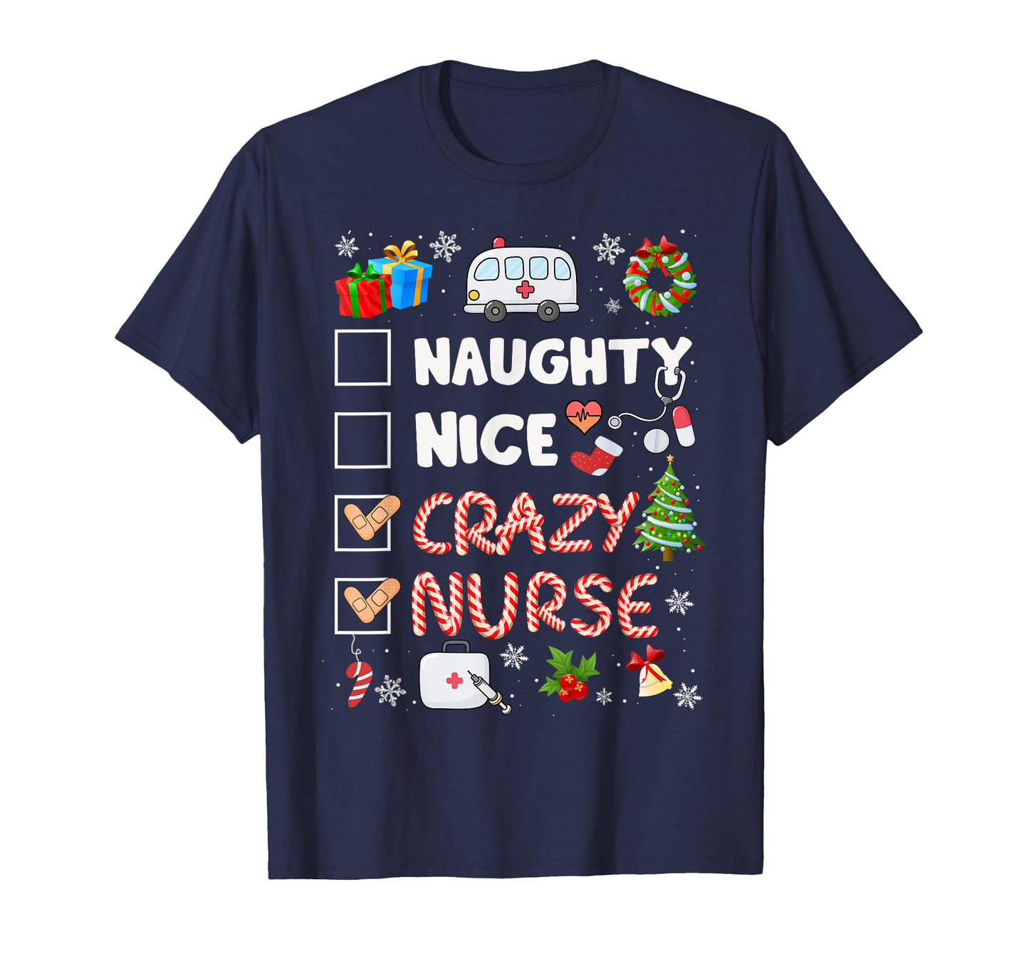Cute Naughty Nice Crazy Nurse Christmas Nurse Xmas Top Women T-Shirt