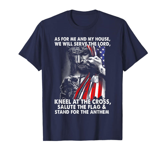 As For Me And My House We Will Serve The Lord Kneel T-Shirt