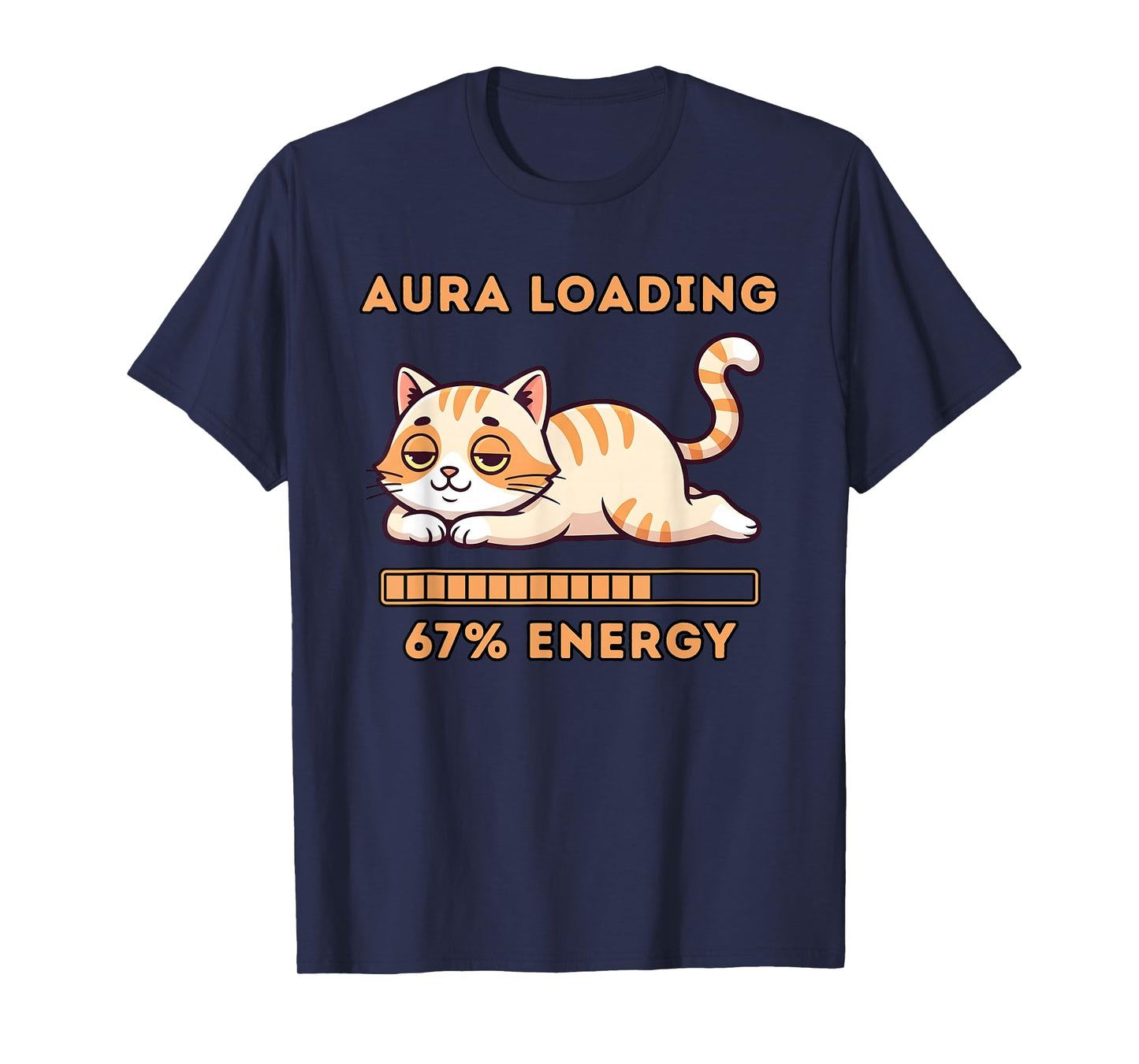 Funny Gen Z Meme 67 Cat Aura Cat Loading 67 Percent Energy T-Shirt
