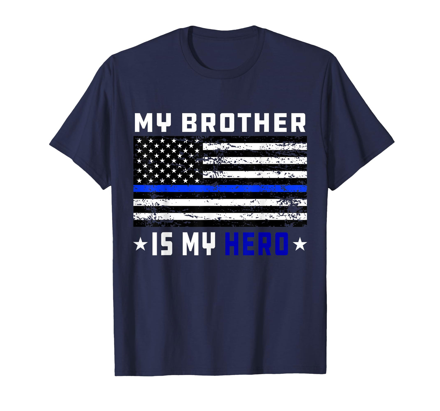 My Brother is My Hero Shirt Thin Blue Line Police Flag T-Shirt