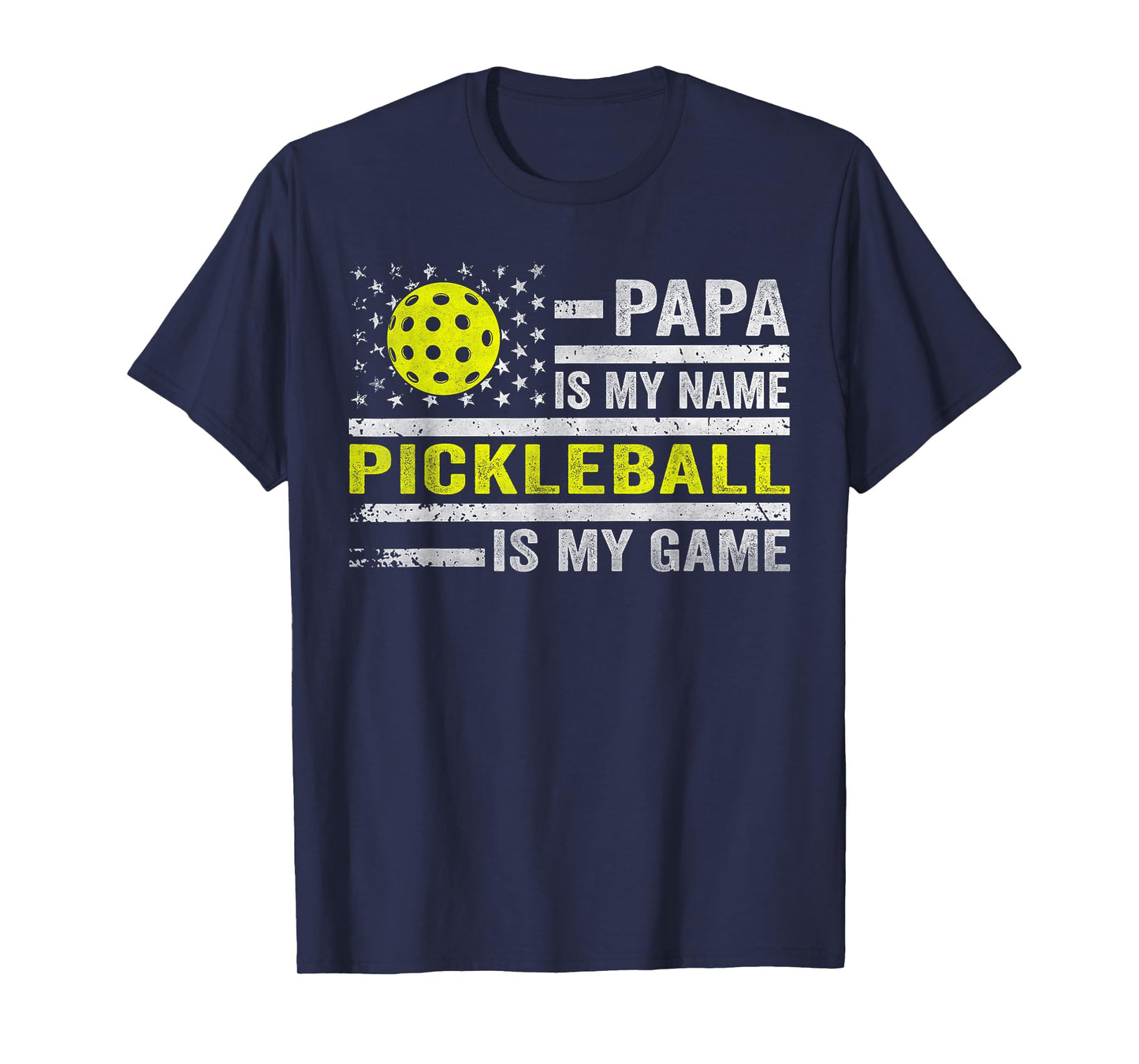 Papa Is My Name Pickleball Is My Game Funny Father's Day Men T-Shirt