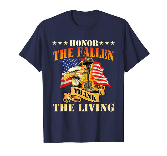 Honor The Fallen Thank The Living - Patriotic Memorial Day T-Shirt