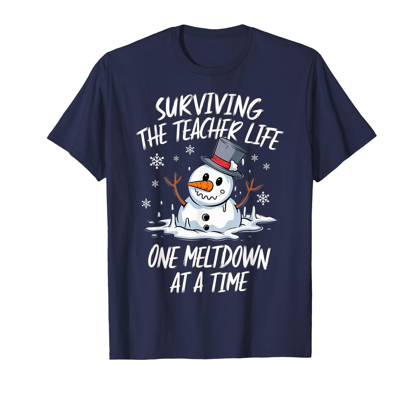 Christmas Surviving Teacher Life Meltdown Xmas Snowman T-Shirt