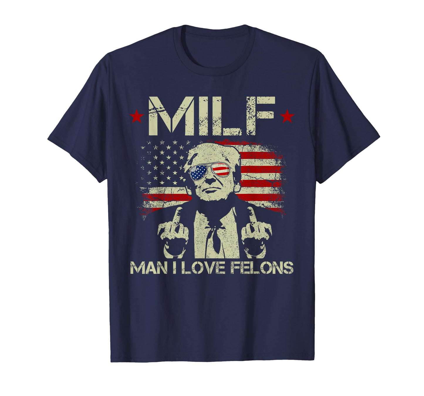 Funny M.I.L.F Man I Love Felons Gun American Flag T-Shirt