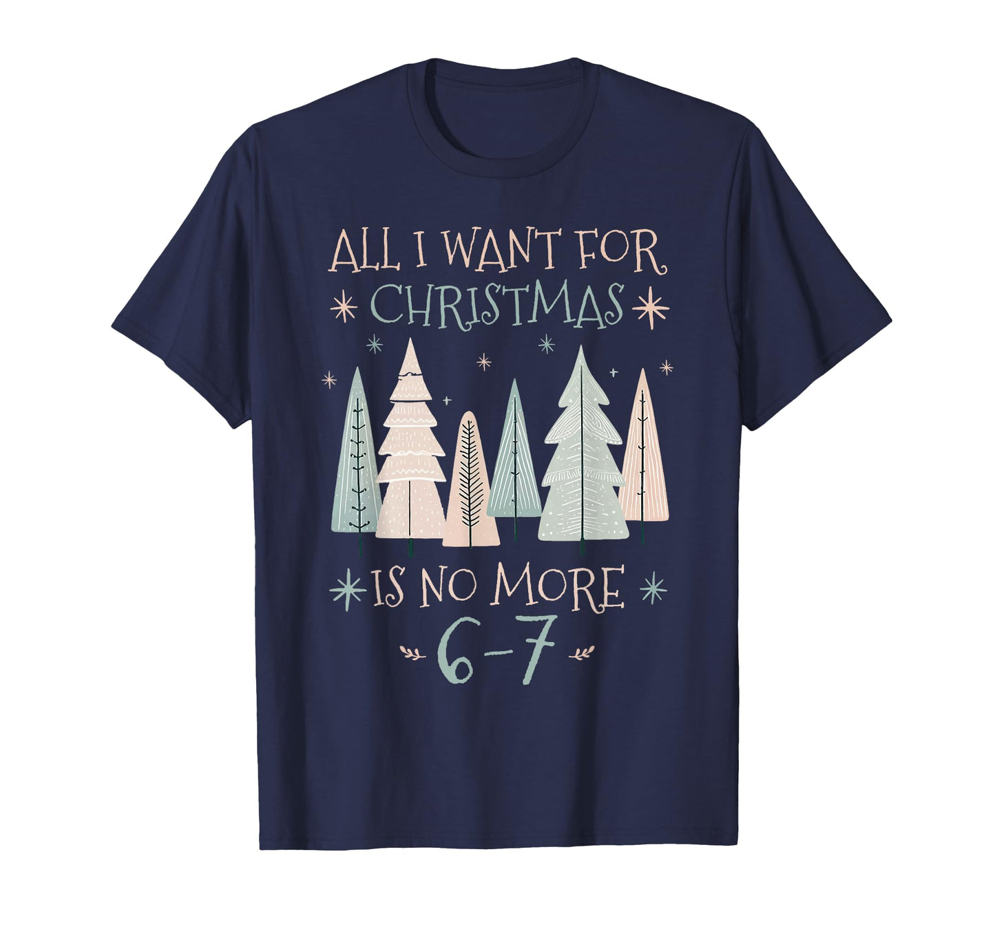 Funny 6-7 67 Six Seven Christmas Wish for Teachers Students T-Shirt