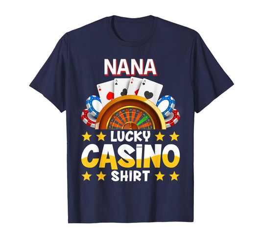 Casino Funny Shirt Nana Lucky Casino Shirt T-Shirt