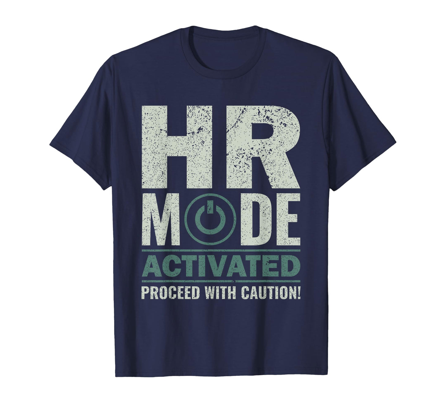 HR Mode Activated - HR Management Human Resources T-Shirt