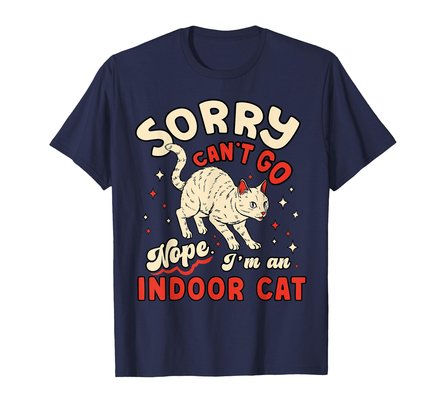 Funny Cat Lover Sorry Cant Go Im an Indoor Introvert Cat Mom T-Shirt
