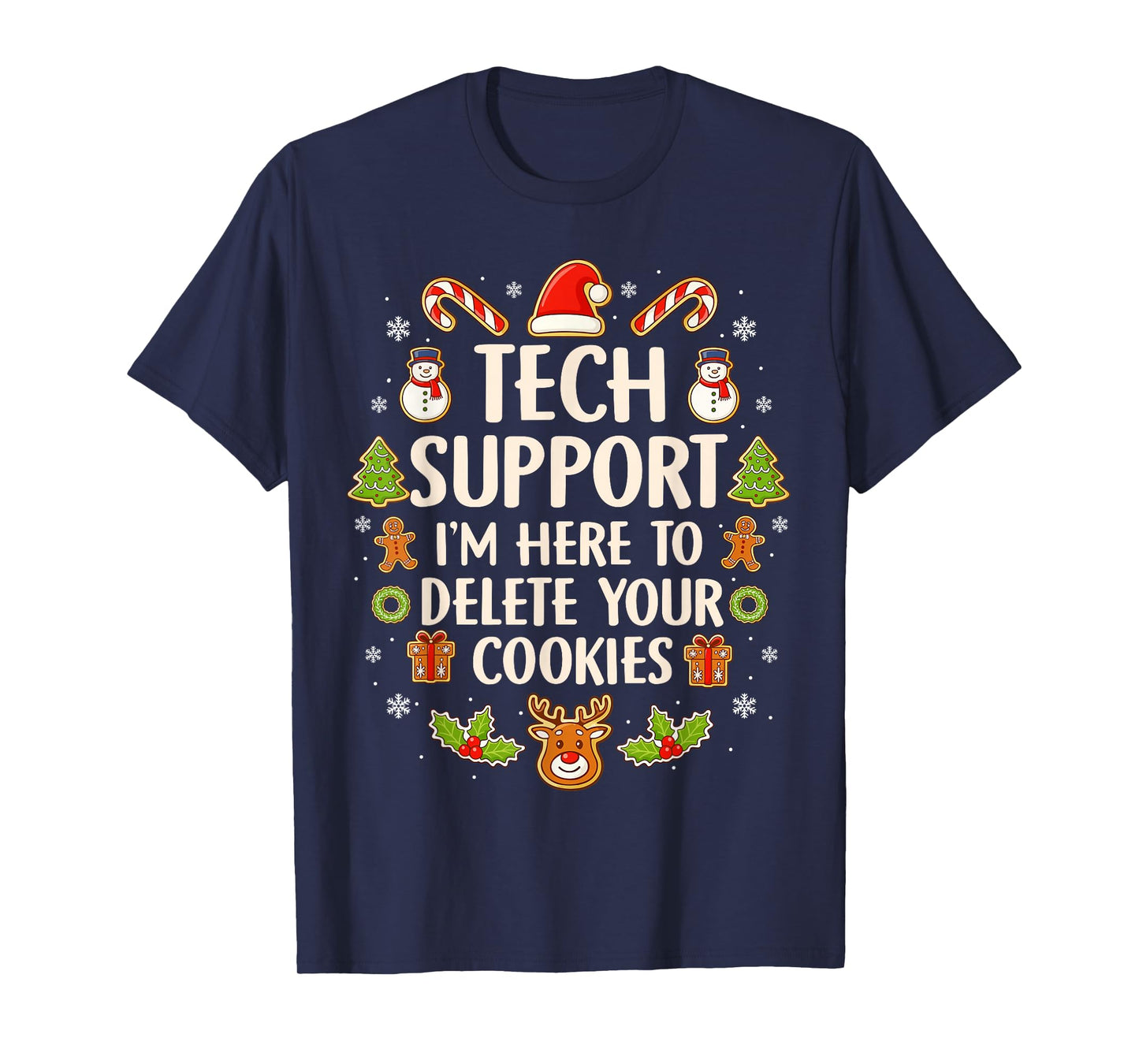 Christmas Tech Support Here to Delete Cookies Xmas Men Women T-Shirt