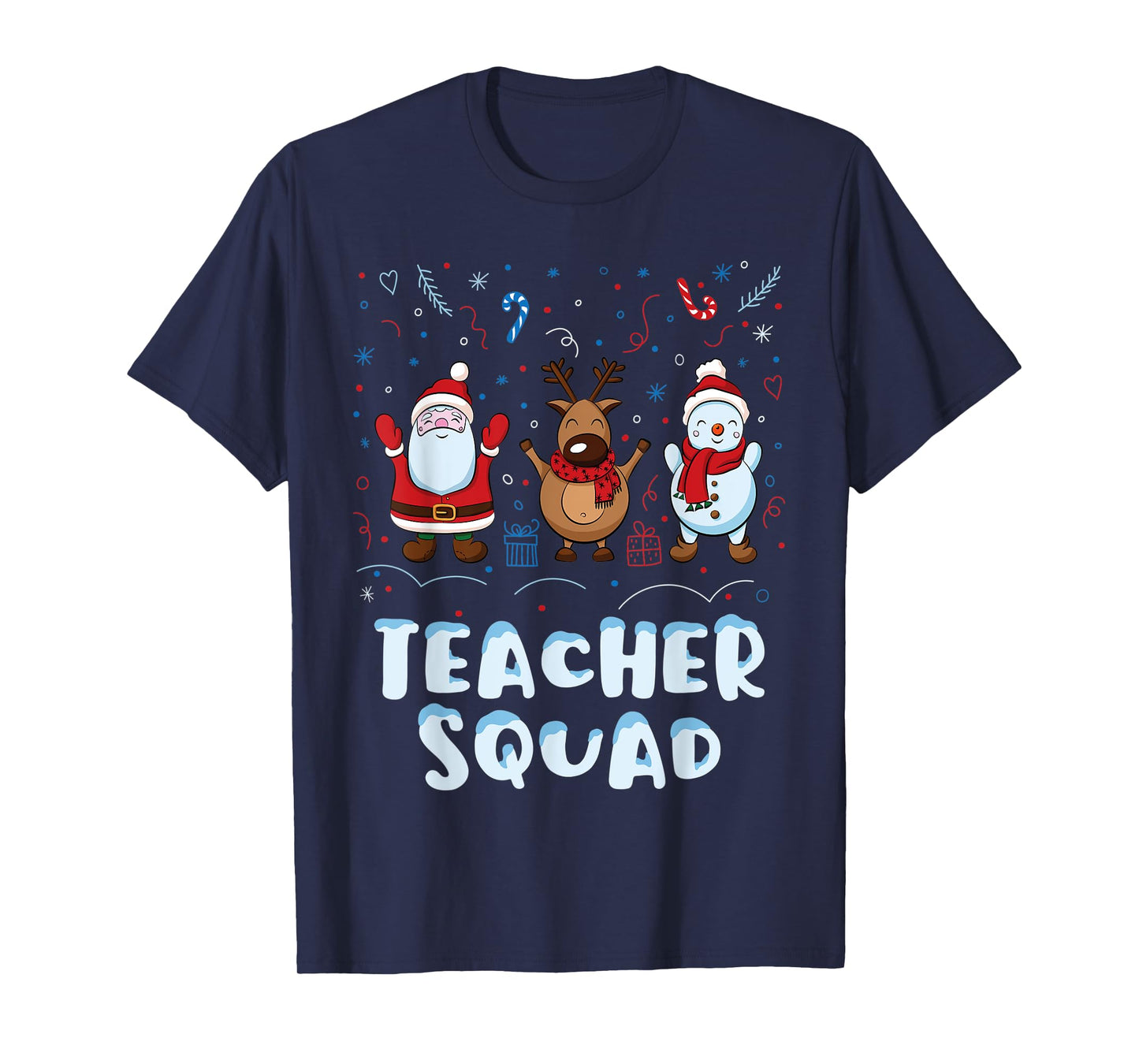 Christmas Teacher Squad Xmas Teacher Reindeer Santa Snowman T-Shirt