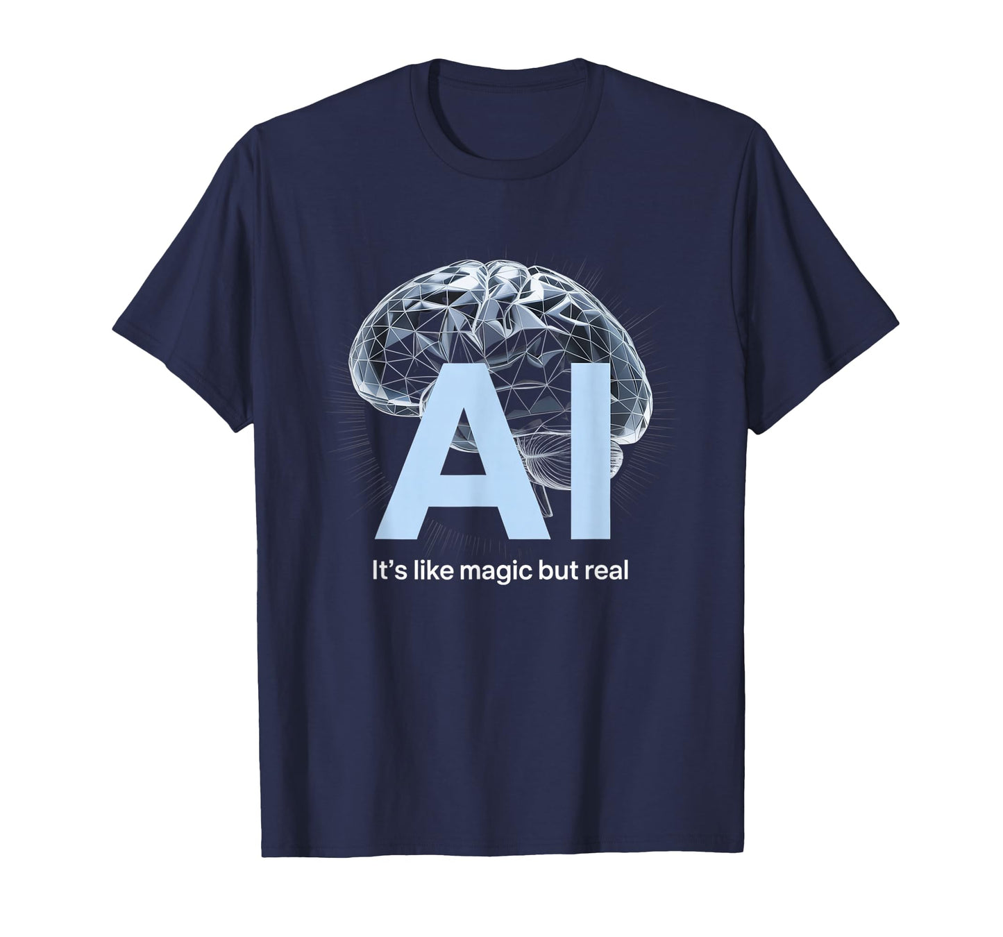 Artificial intelligence AI like magic but real, AI for men T-Shirt