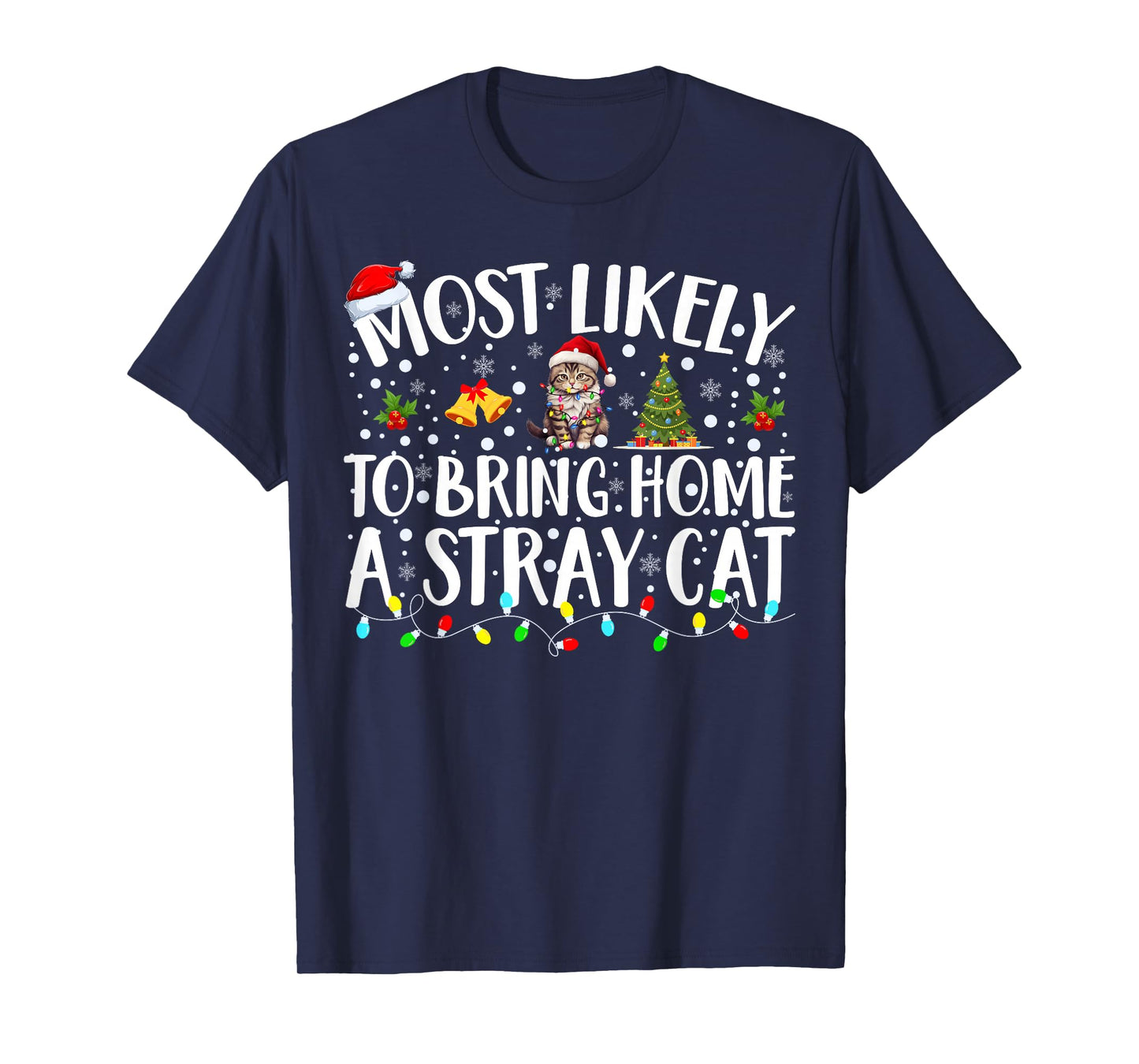 Most Likely to Bring Home A Stray Cat Matching Christmas T-Shirt