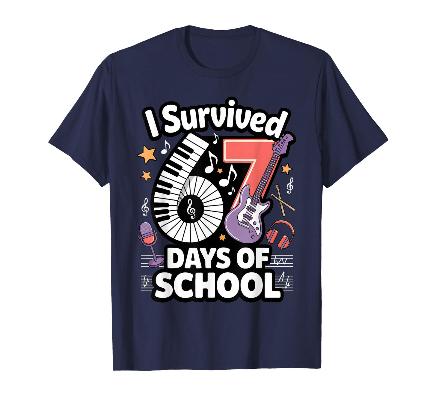 I Survived 67 Days of School - Teachers Students Music Class T-Shirt