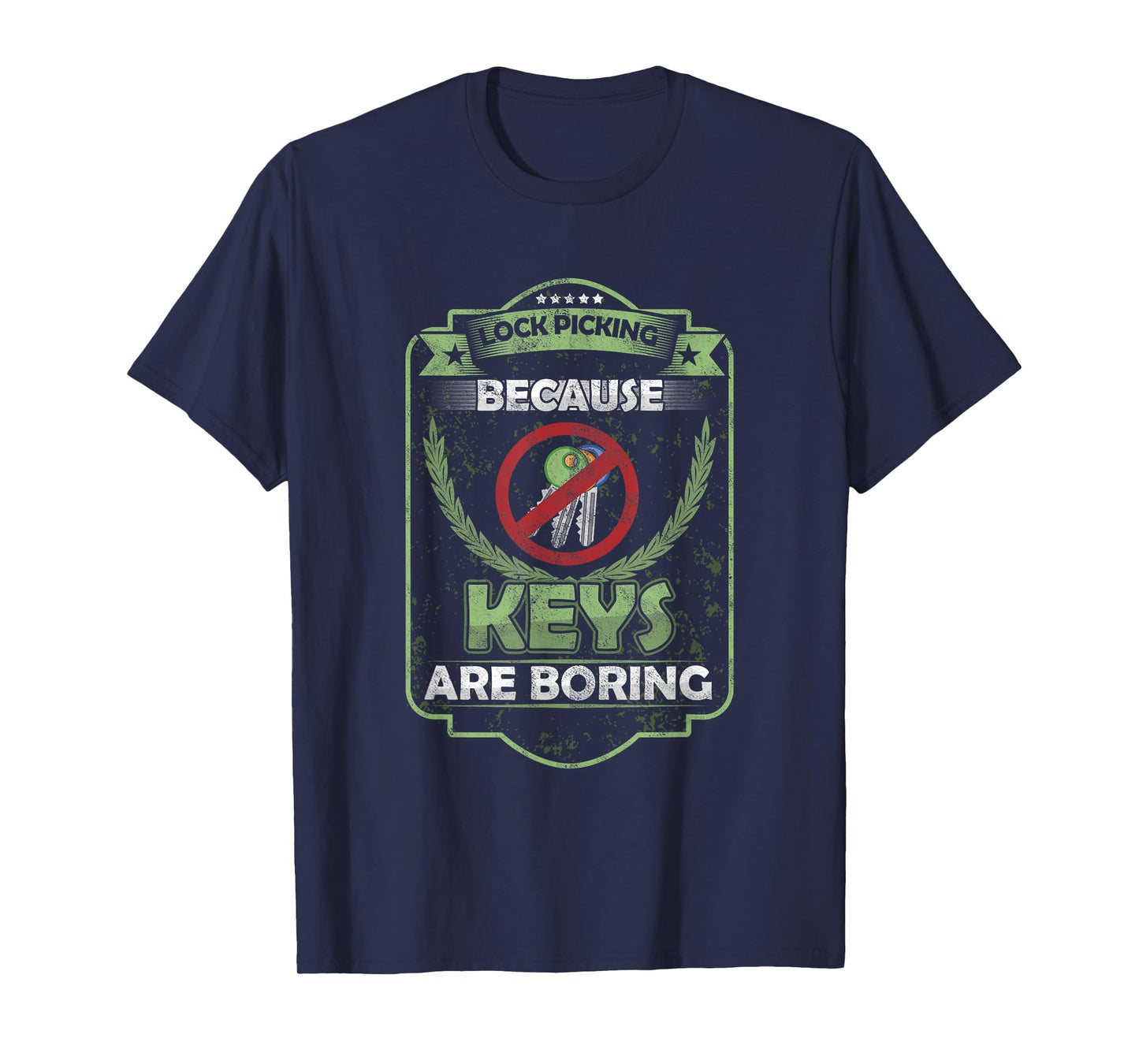 Lock cracker locksmith because keys are boring T-Shirt