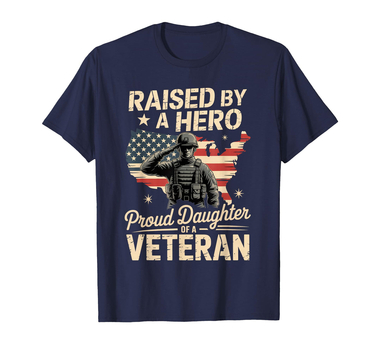 Raised by A Hero Proud Daughter of A Veteran Patriotic T-Shirt