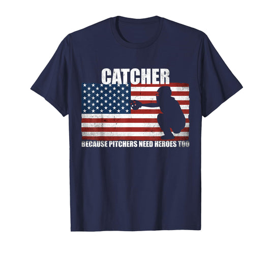 Baseball Softball Catcher Because Pitchers Need Heros Too T-Shirt