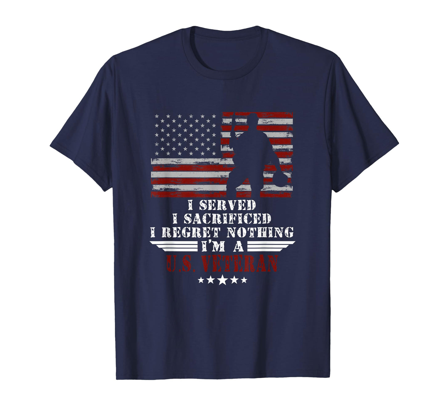 I Served I Sacrificed I Dont Regret Veterans Day US Veteran T-Shirt