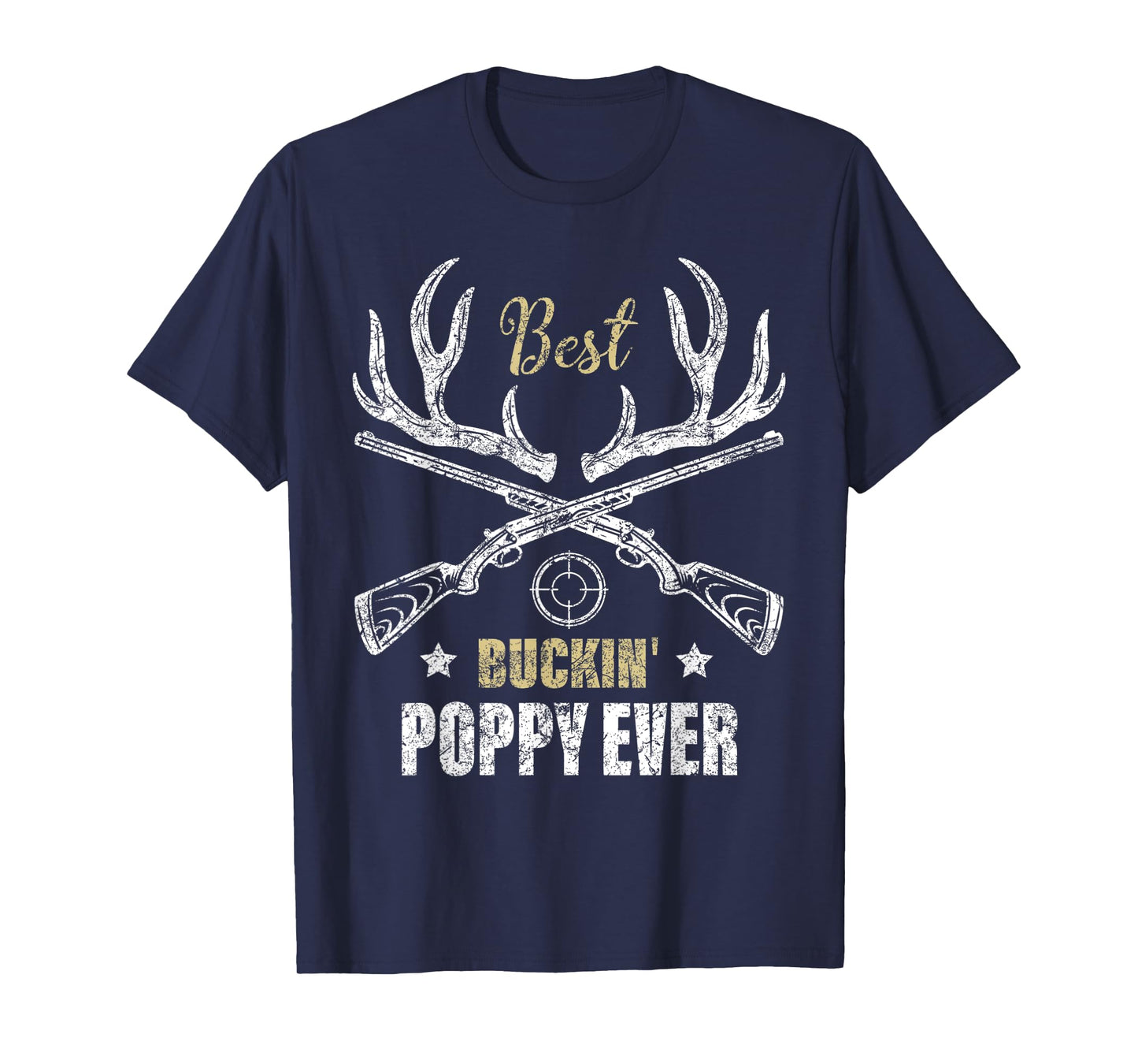 Mens Best Buckin' Poppy Ever Deer Hunters hunting Gift father T-Shirt