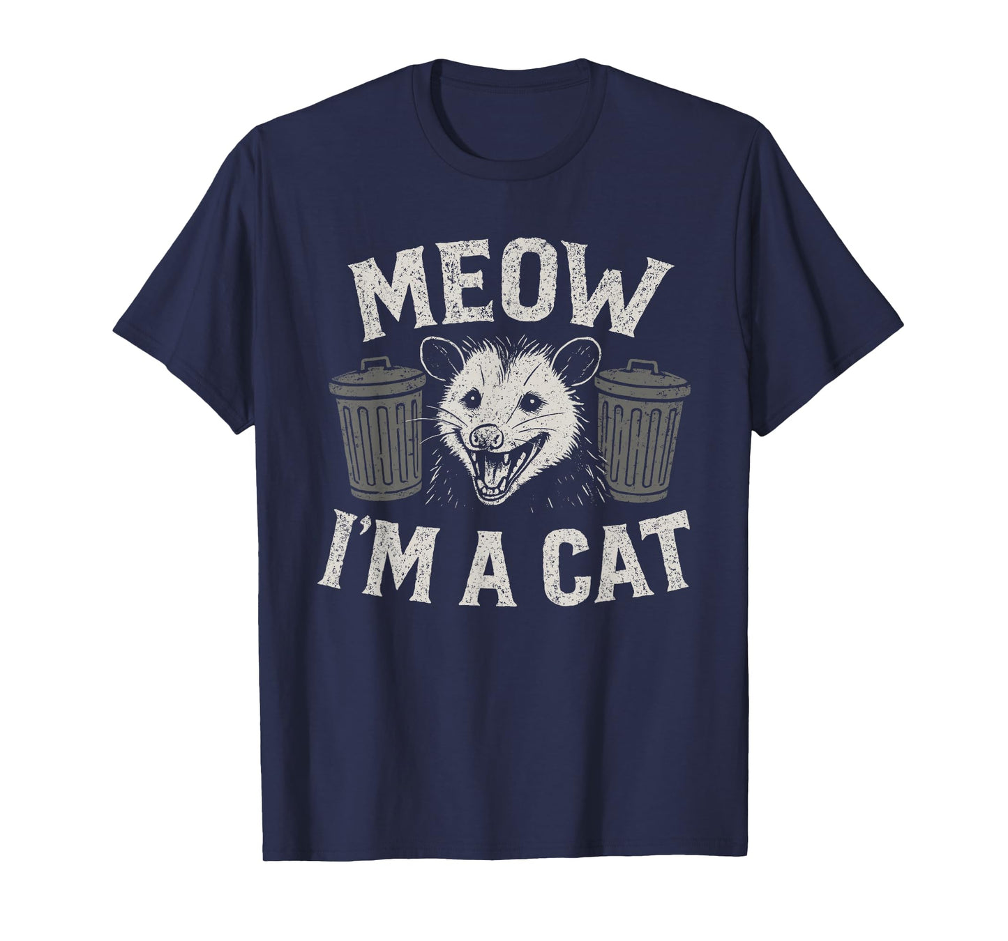 Meow I'm A Cat - Funny Possum Humor Opossum Lover T-Shirt