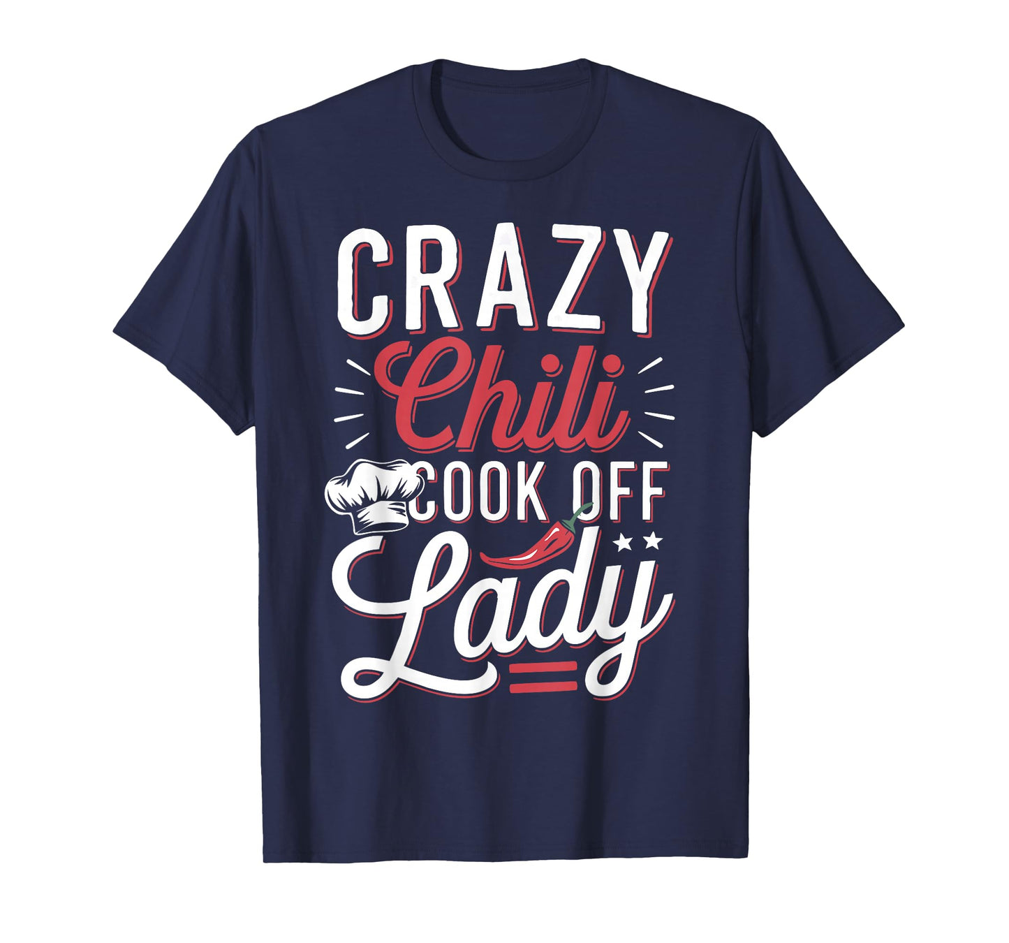 Crazy Chili Cook Off Lady Cooking Chili T-Shirt