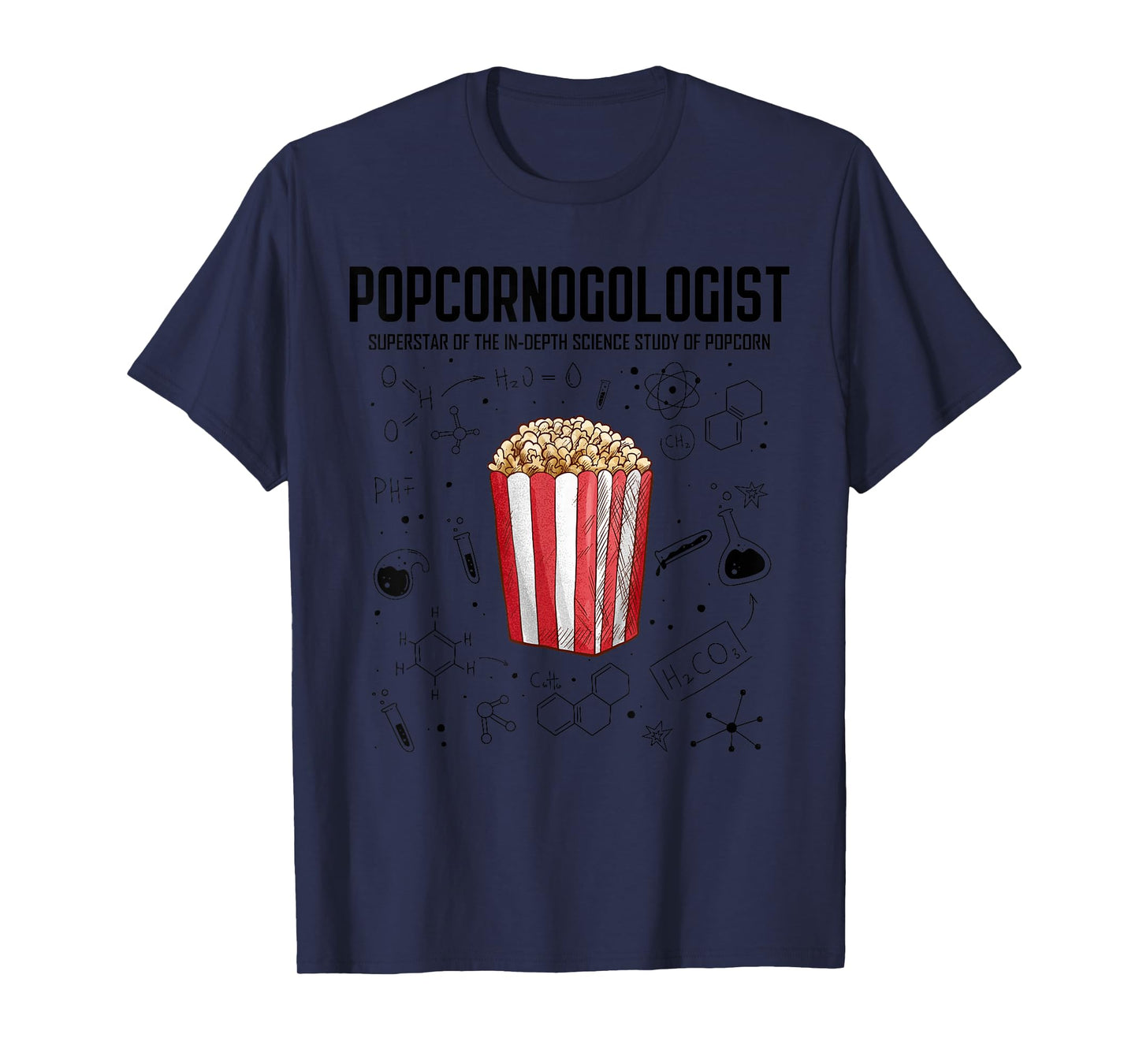 Cool Science - Popcornologist Study of Popcorn - Porcorn T-Shirt