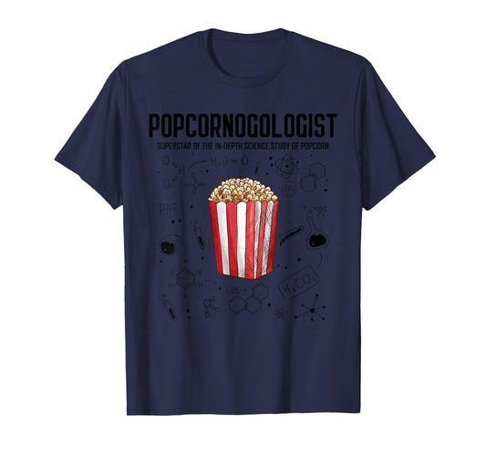 Cool Science - Popcornologist Study of Popcorn - Porcorn T-Shirt