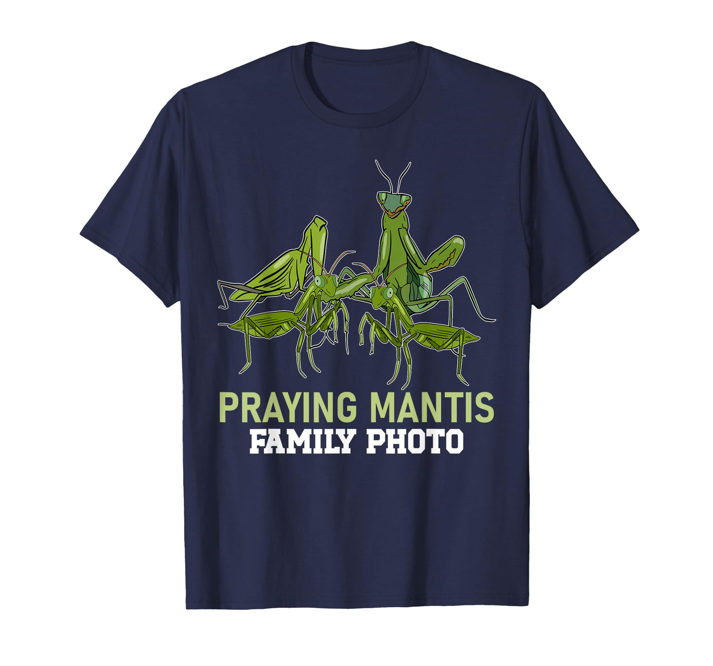 Praying Mantis Family Photo Humor Nature Lovers Fun T-Shirt