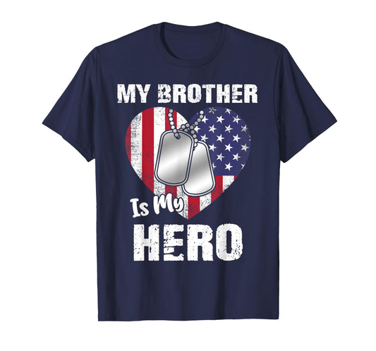 My Brother is My Hero Military Dog Tag USA American Flag T-Shirt