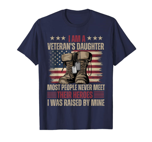 Veteran's Daughter Most People Never Meet Their Heroes T-Shirt