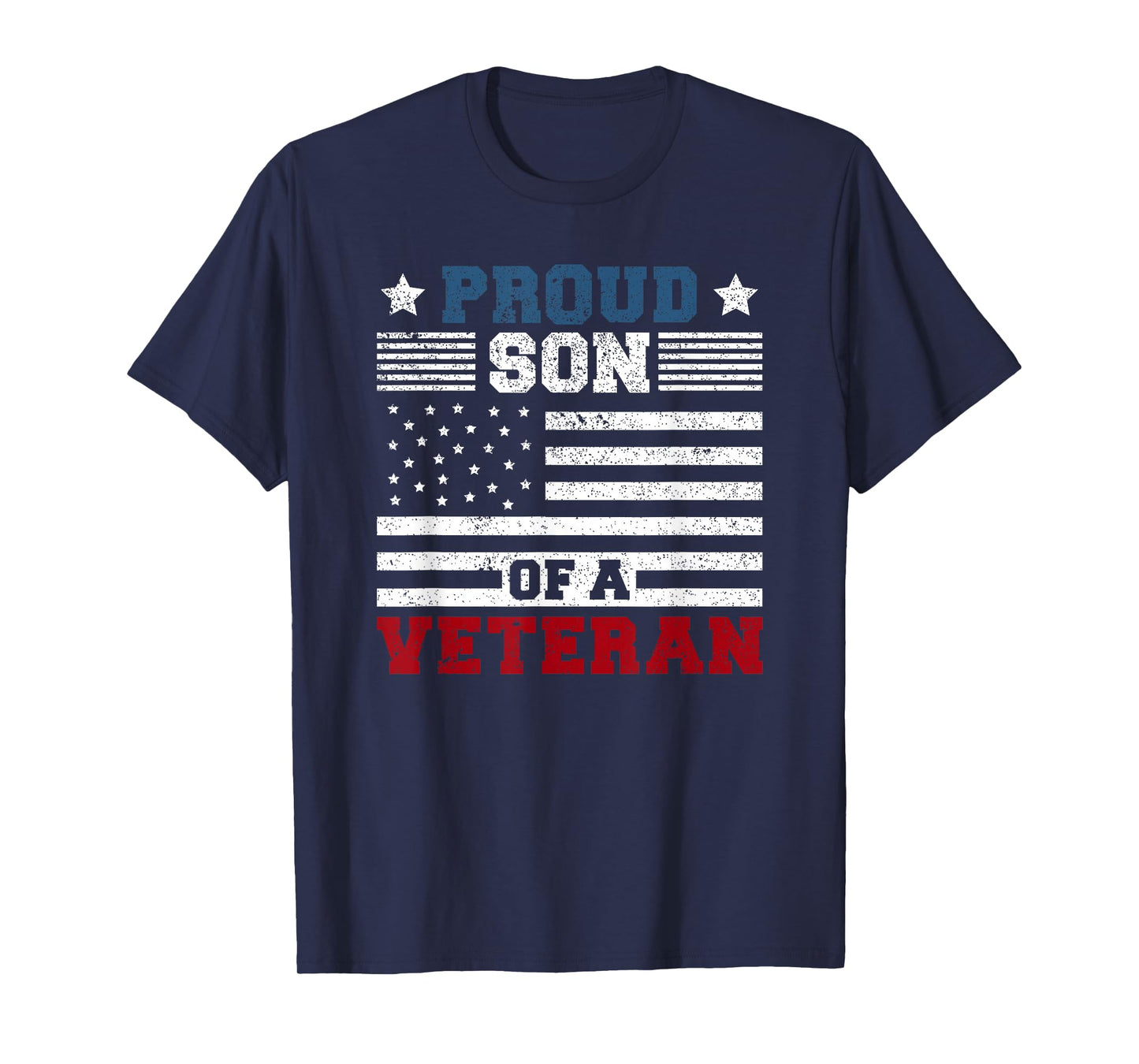 Proud Son Of A Veteran | USA Flag Proud American Veteran Son T-Shirt