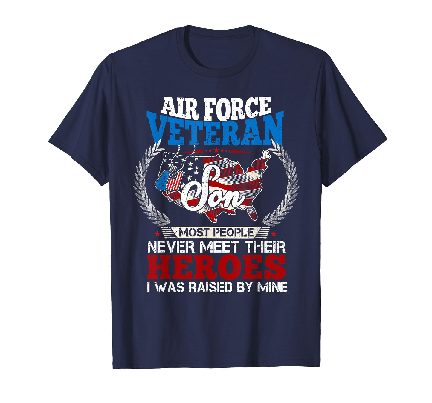 Proud Air Force Son - USAF Son - Veteran's Son Proud T-Shirt