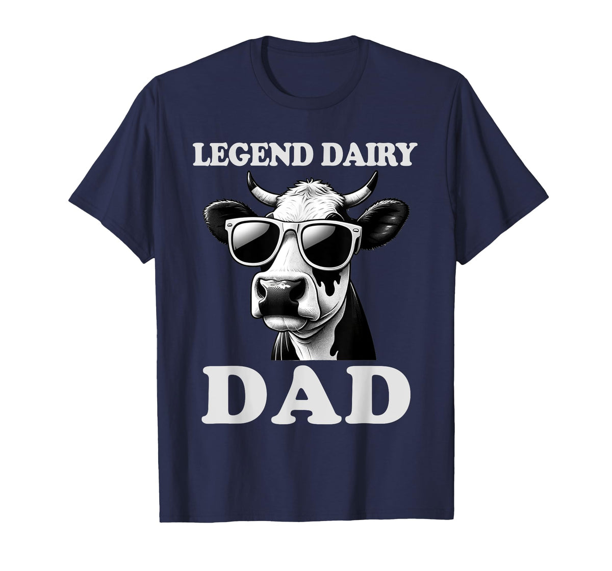 Legen Dairy Dad Cow Farmer Father's Day T-Shirt