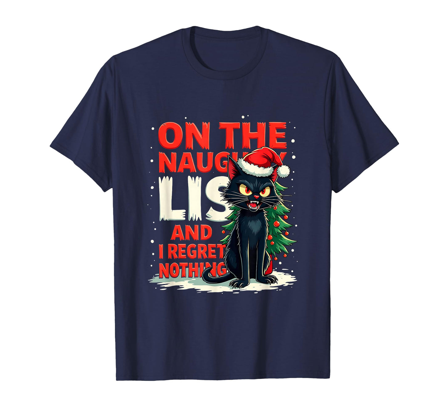 Funny I Regret Nothing On The Naughty List Christmas Cat T-Shirt
