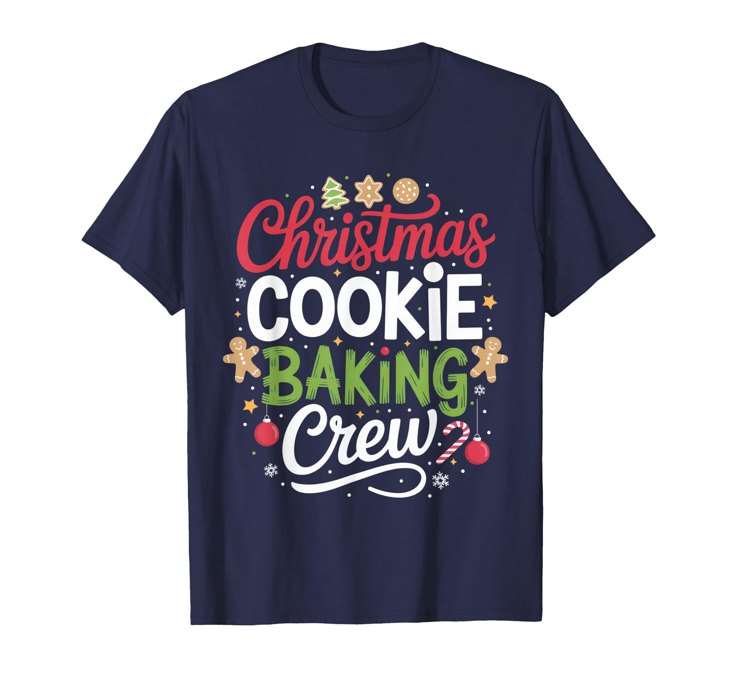 Christmas Cookie Baking Crew Mom Funny Proud Holiday T-Shirt