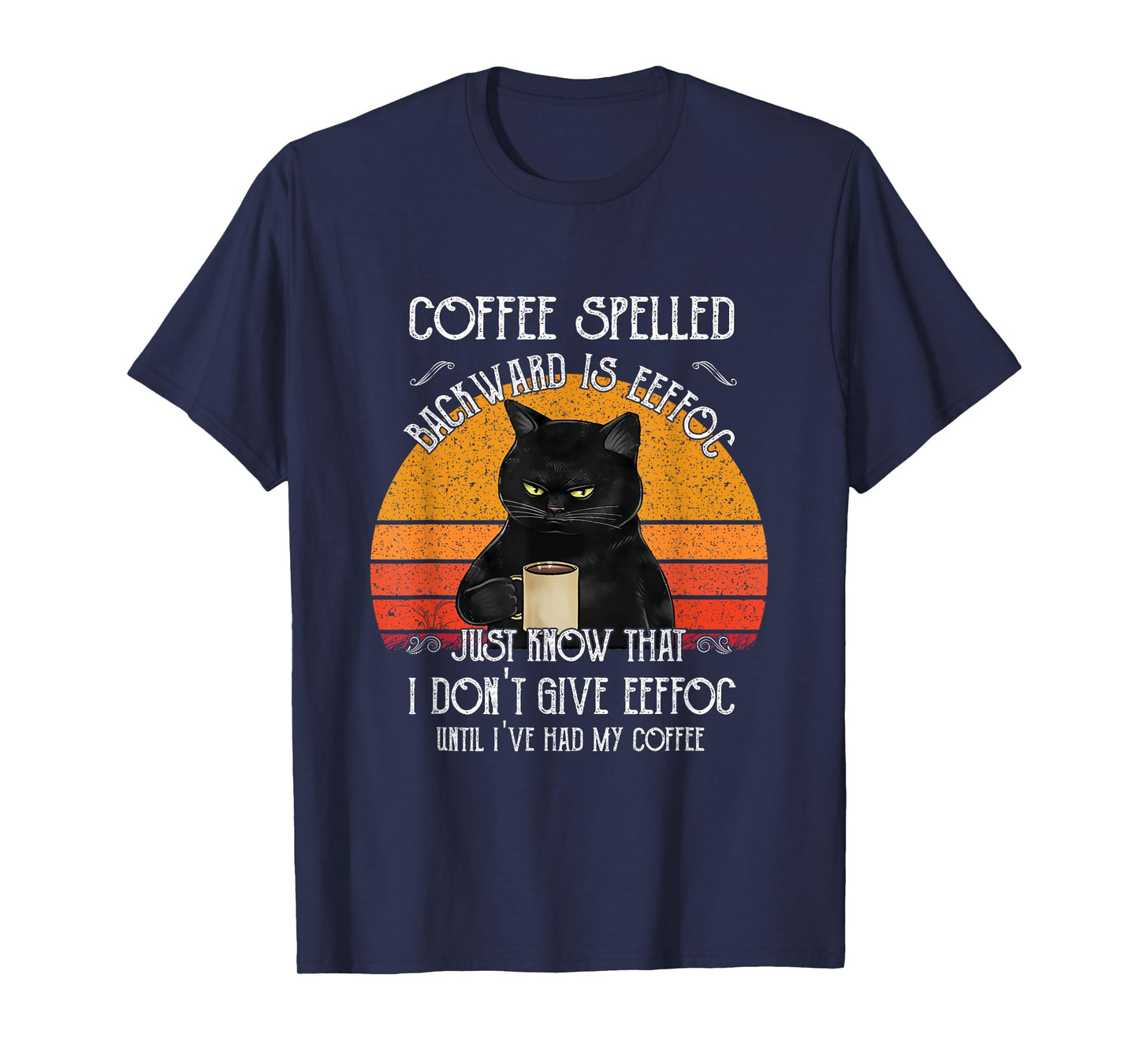 Funny Black Cat coffee spelled backwards is eeffoc Men Women T-Shirt