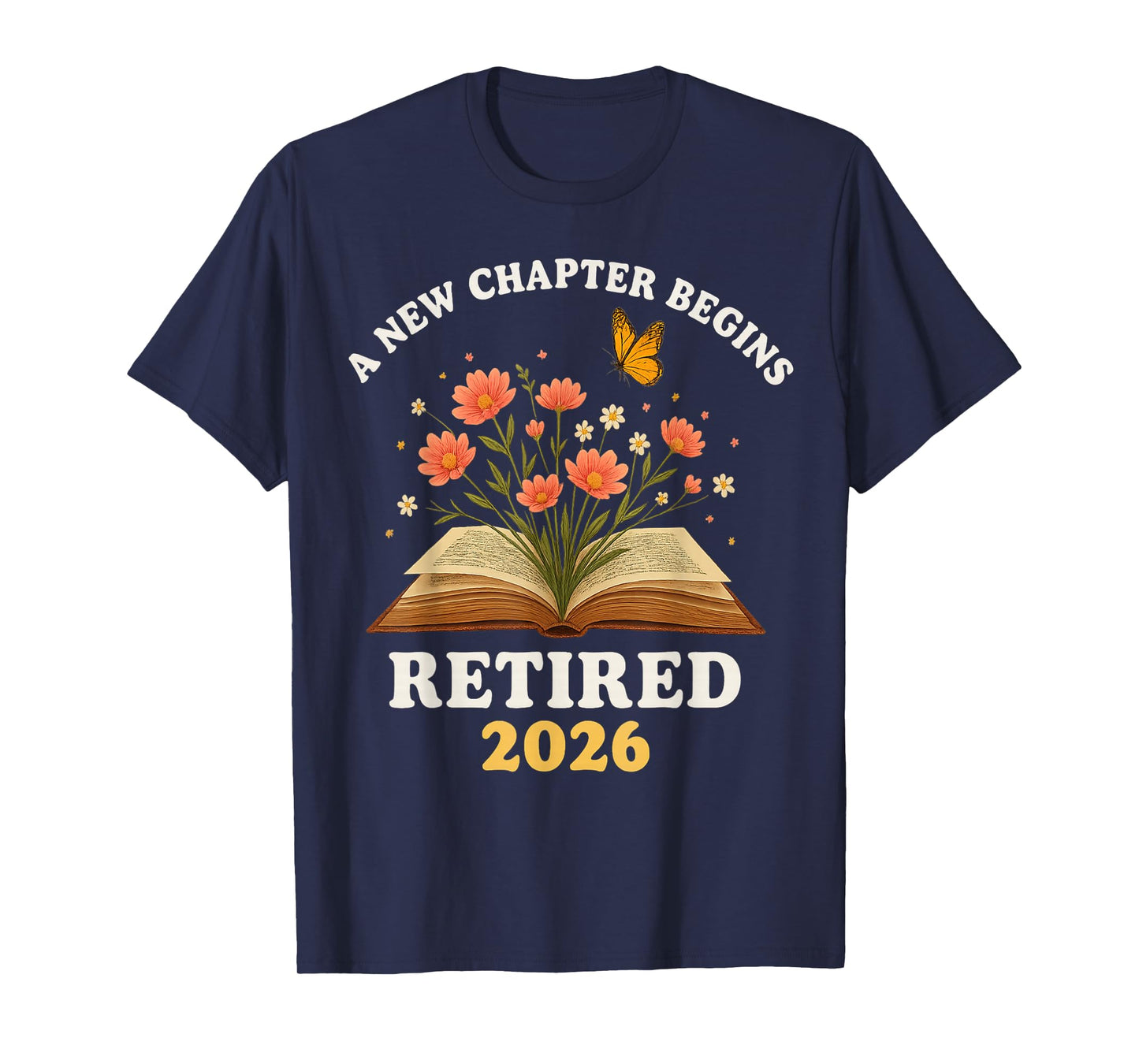 A New Chapter Begins Retired 2026 Floral Book Butterfly tee T-Shirt