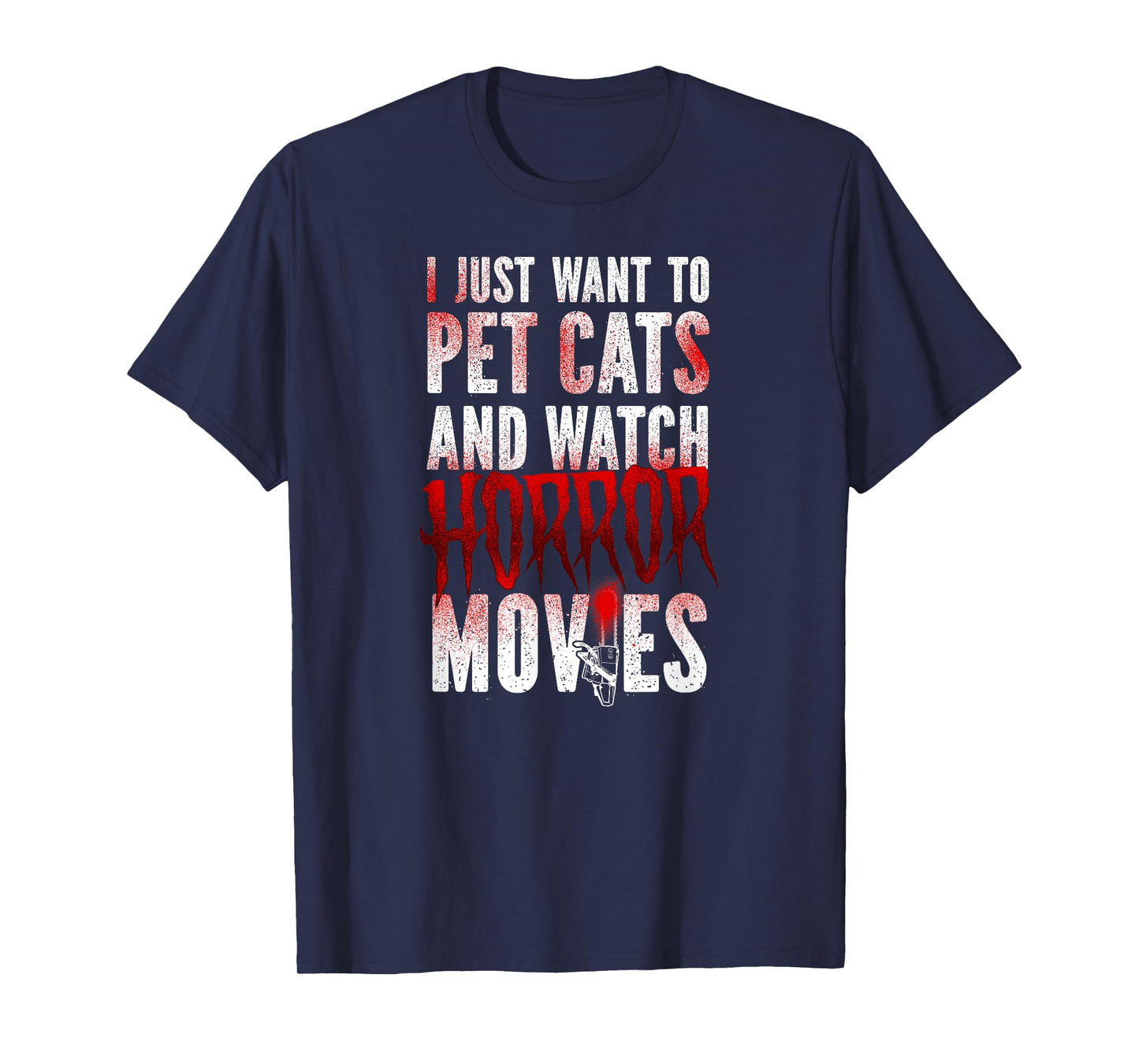 Scary Horror Movie I Just Want To Pet Cats And Watch T-Shirt