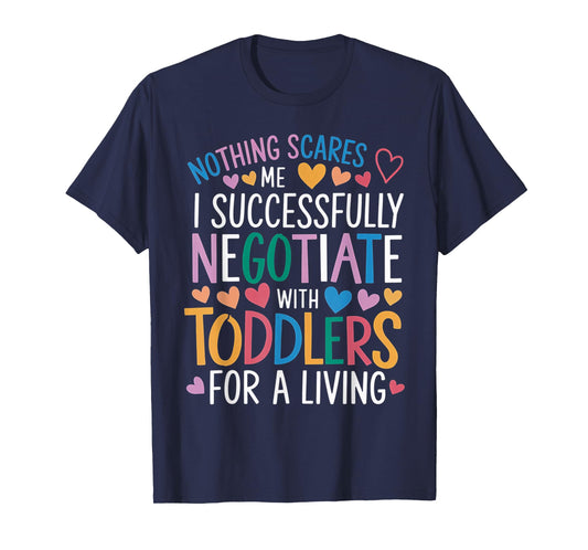 Childcare Teacher Negotiate with Toddlers Daycare Provider T-Shirt