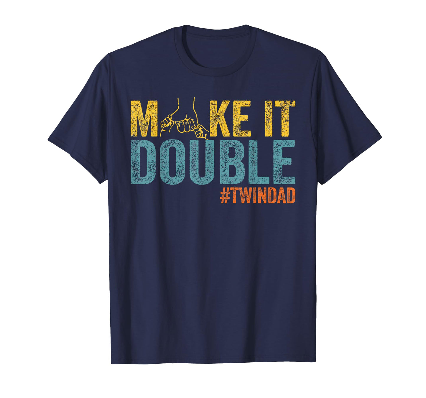 Make It A Double Twin Dad New Dad Expecting Twins T-Shirt